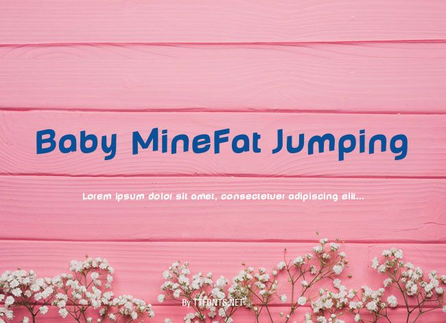 Baby MineFat Jumping example